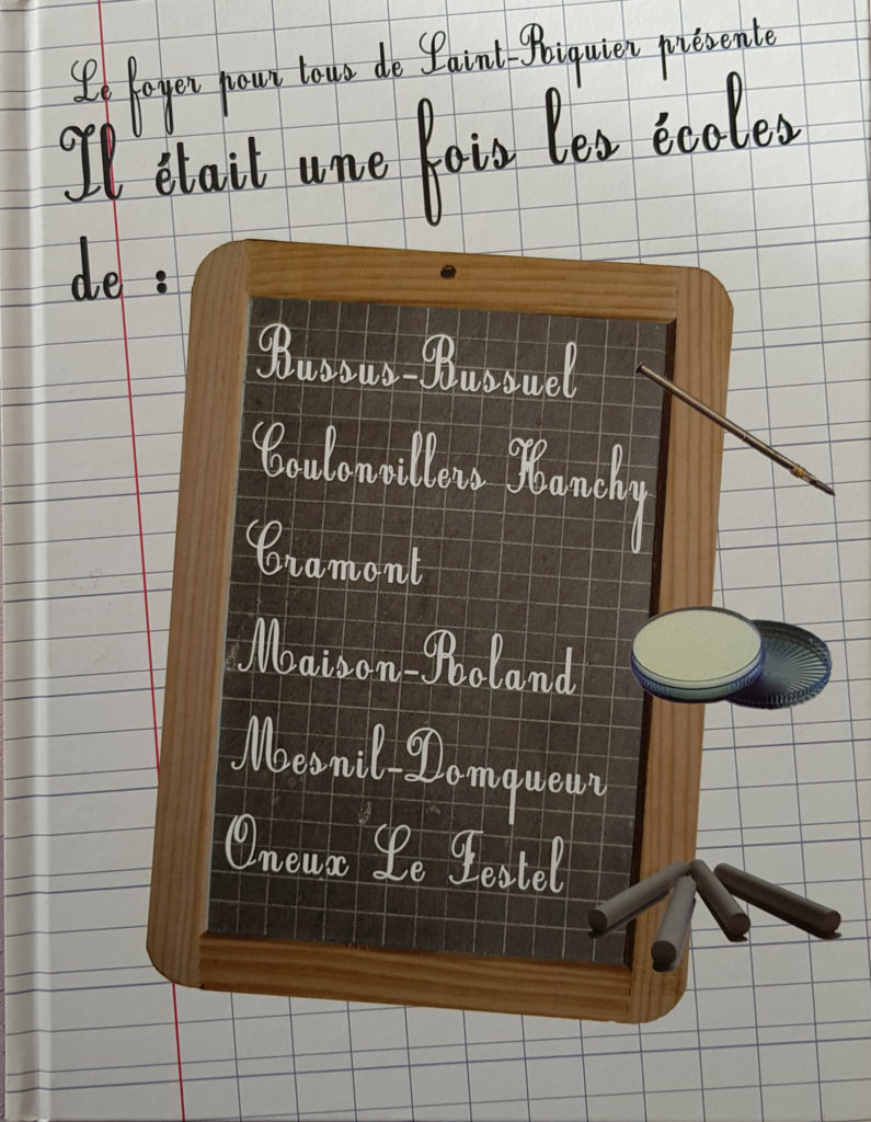 IL ETAIT UNE FOIS LES ECOLES de Bussus-Bussuel, Coulonvillers-Hanchy, Cramont, Maison-Roland, Mesnil-Domqueur et Oneux-Le Festel.